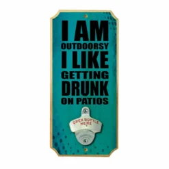 Drunk On Patios - Wood Plaque Wall Mounted Bottle Opener