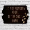 It's Not Drinking Alone Tavern Shaped Wood Sign -Endurance Sales its not drinking alone wood frame shapped sign