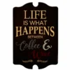Life Is What Happens... Tavern Shaped Wood Sign -Endurance Sales life happens add your name wood frame shapped sign