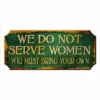 Wood Plaque Kolorcoat™ Bar Sign - Serve Women -Endurance Sales serve women sign1