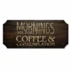 Mornings Are For Coffee And Contemplation - Wood Plaque Kolorcoat™ Sign -Endurance Sales wood plank sign mornings are for 800