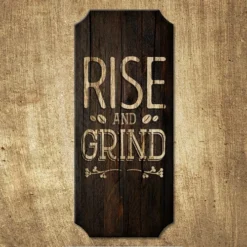 Rise And Grind - Wood Plaque Kolorcoat™ Sign -Endurance Sales wood plank sign rise grind second 1