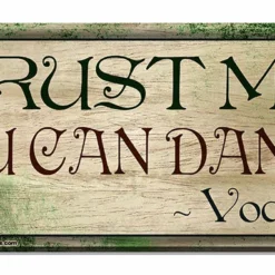 Trust Me, You Can Dance Wood Plaque Kolorcoat&t™ Sign