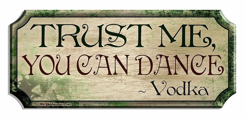 Trust Me, You Can Dance Wood Plaque Kolorcoat&t™ Sign 3 Trust Me, You Can Dance Wood Plaque Kolorcoat&t™ Sign
